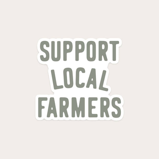 Support Local Farmers Sticker